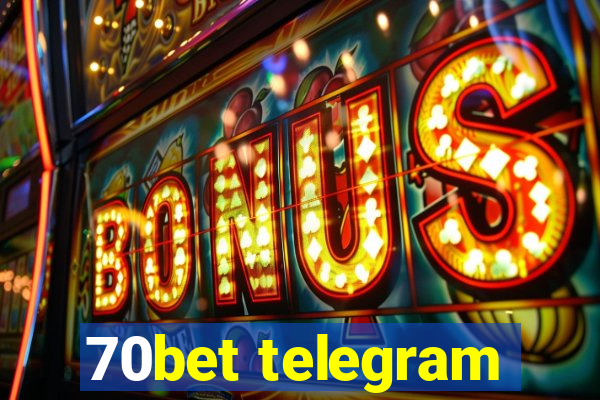 70bet telegram